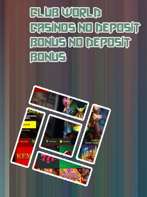Club world casino no deposit bonus