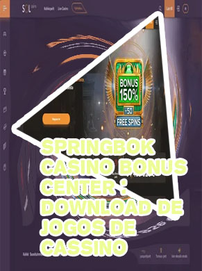 Springbok casino bonus center